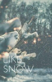 Like Snow